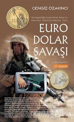 Euro Dolar Savaşı - Cengiz Özakıncı - Otopsi Yayınları