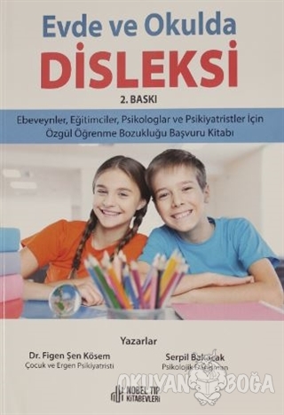 Evde ve Okulda Disleksi - Figen Şen Kösem - Nobel Tıp Kitabevi