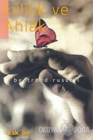 Evlilik ve Ahlak - Bertrand Russell - Kaknüs Yayınları