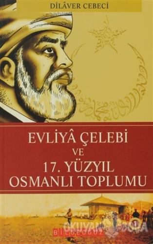 Evliya Çelebi ve 17.Yüzyıl Osmanlı Toplumu