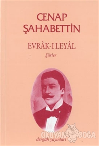 Evrâk-I Leyâl - Cenap Şahabettin - Dergah Yayınları