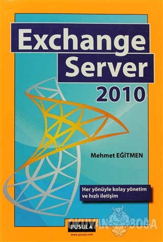 Exchange Server 2010 - Mehmet Eğitmen - Pusula Yayıncılık - Özel Ürün