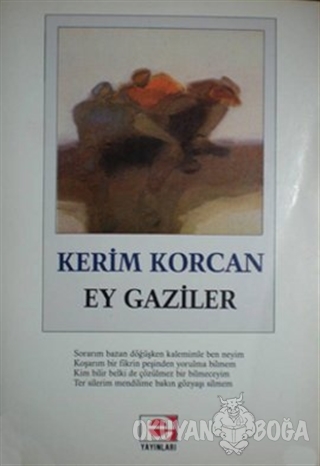 Ey Gaziler - Kerim Korcan - E Yayınları