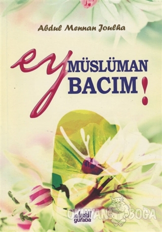 Ey Müslüman Bacım - Abdulmennan Joulha - Guraba Yayınları