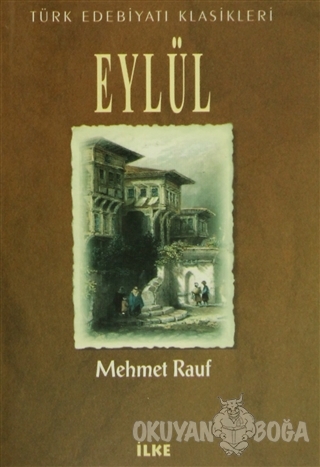 Eylül - Mehmet Rauf - İlke Kitabevi Yayınları