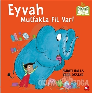 Eyvah Mutfakta Fil Var! (Ciltli)