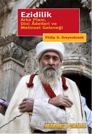 Ezidilik - Philip G. Kreyenbroek - İstanbul Bilgi Üniversitesi Yayınla