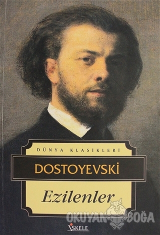 Ezilenler - Fyodor Mihayloviç Dostoyevski - İskele Yayıncılık - Klasik