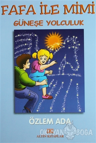 Fafa ile Mimi Güneşe Yolculuk