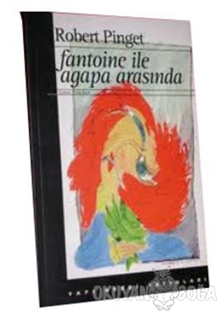 Fantoine ile Agapa Arasında - Robert Pinget - Yapı Kredi Yayınları
