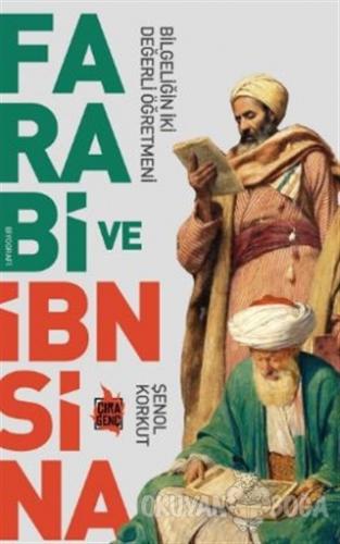 Farabi ve İbn Sina - Şenol Korkut - Çıra Yayınları