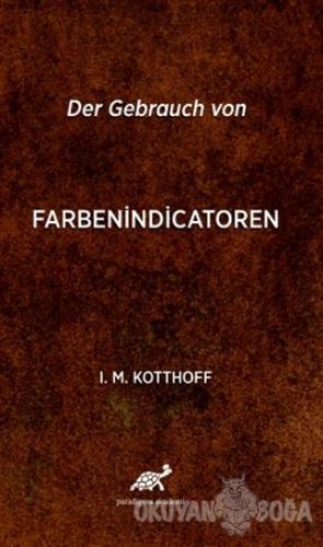Farbenindicatoren - I. M. Kotthoff - Paradigma Akademi Yayınları