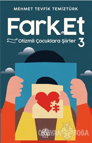 Farket - Otizmli çocuklara Şiirler 3 - Mehmet Tevfik Temiztürk - Ahbap