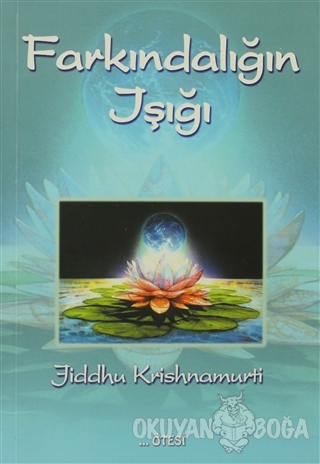 Farkındalığın Işığı - Jiddu Krishnamurti - Ötesi Yayıncılık