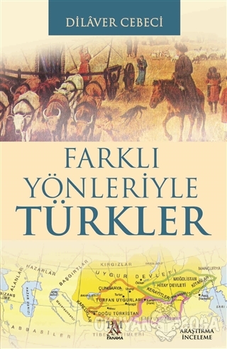 Farklı Yönleriyle Türkler - Dilaver Cebeci - Panama Yayıncılık