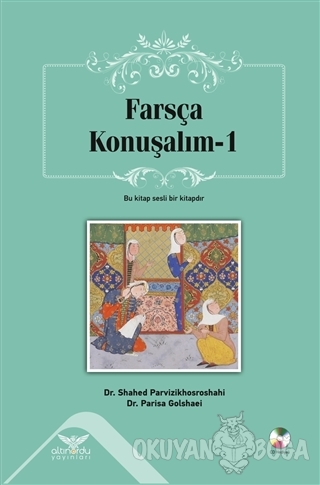 Farsça Konuşalım - 1 - Shahed Parvizikhosroshahi - Altınordu Yayınları