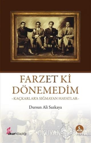 Farzet ki Dönemedim - Dursun Ali Sazkaya - Okur Kitaplığı
