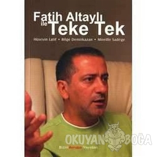 Fatih Altaylı ile Teke Tek - Hüseyin Latif - Bizim Avrupa Yayıncılık