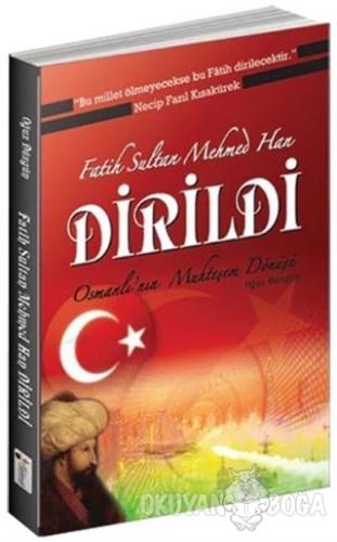 Fatih Sultan Mehmed Han Dirildi - Osmanlı'nın Muhteşem Dönüşü - Oğuz D