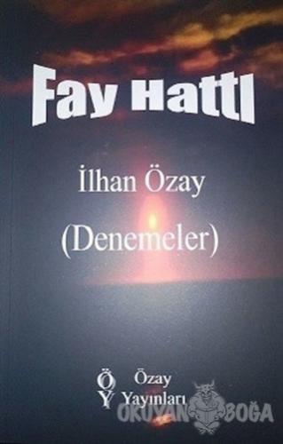 Fay Hattı - İlhan Özay - Özay Yayınları