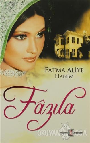 Fazıla - Fatma Aliye Topuz - Kum Saati Yayıncılık