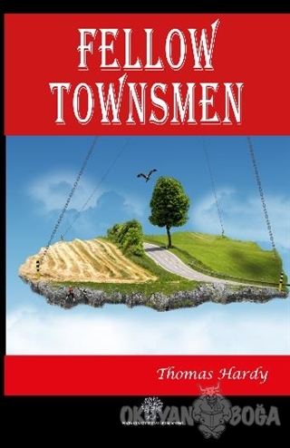 Fellow Townsmen - Thomas Hardy - Platanus Publishing