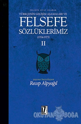Felsefe Dili Olarak Türkçenin Gelişim Aşamaları ve Felsefe Sözlüklerimiz 2