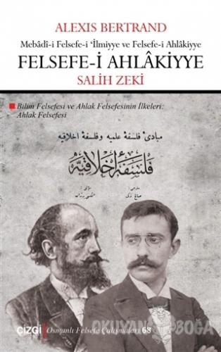 Felsefe-i Ahlakiyye - Alexis Bertrand - Çizgi Kitabevi Yayınları