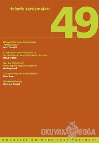 Felsefe Tartışmaları: 49 - Kolektif - Boğaziçi Üniversitesi Yayınevi