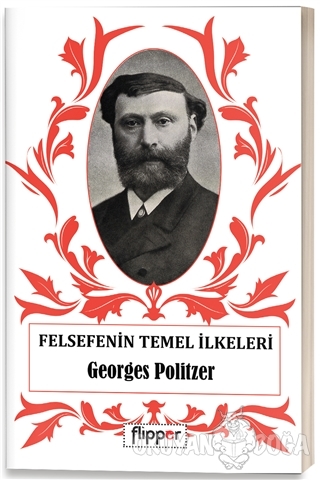 Felsefenin Temel İlkeleri - Georges Politzer - Flipper Yayıncılık