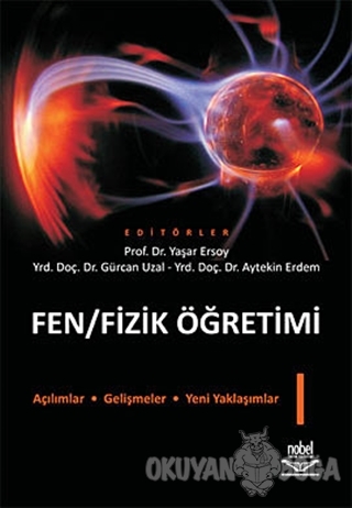 Fen - Fizik Öğretimi 1 - Yaşar Ersoy - Nobel Akademik Yayıncılık