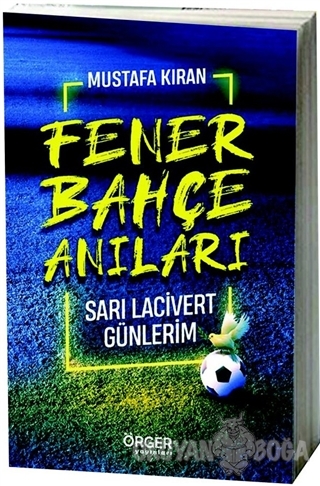 Fenerbahçe Anıları - Mustafa Kıran - Örger Yayınları