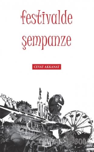 Festivalde Şempanze - Cevat Akkanat - SR Yayınevi