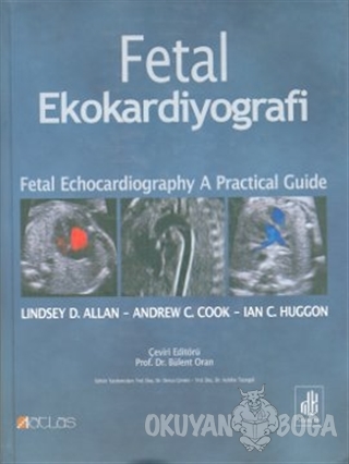 Fetal Ekokardiyografi (Ciltli) - Lindsey D. Allan - Atlas Kitabevi Tıp