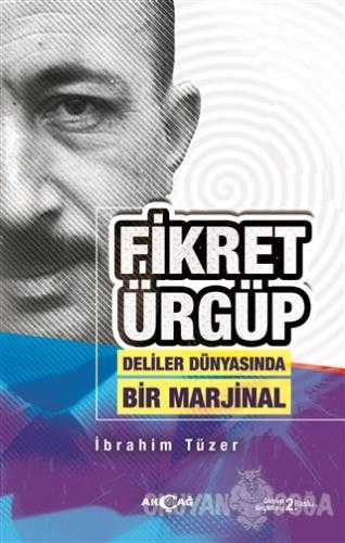 Fikret Ürgüp - Deliler Dünyasında Bir Marjinal