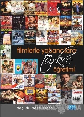 Filmlerle Yabancılara Türkçe Öğretimi - Adem İşcan - Nobel Akademik Ya