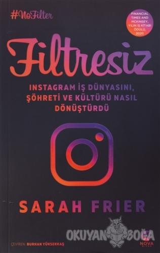 Filtresiz: Instagram İş Dünyasını, Şöhreti ve Kültürü Nasıl Dönüştürdü
