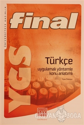 Final YGS Türkçe Uygulamalı Yöntemle Konu Anlatımlı - İlyas Örskaya - 