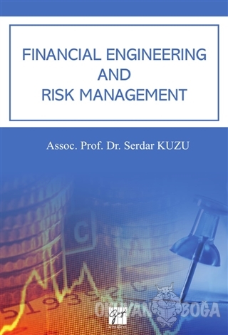 Financial Engineering And Risk Management - Serdar Kuzu - Gazi Kitabev