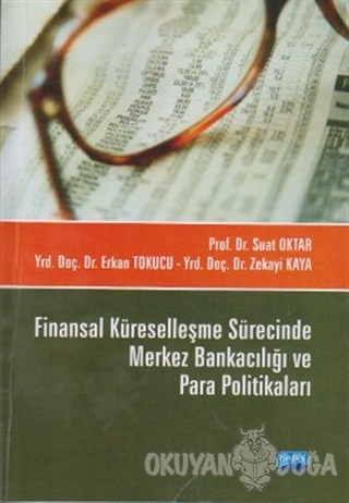 Finansal Küreselleşme Sürecinde Merkez Bankacılığı ve Para Politikalar