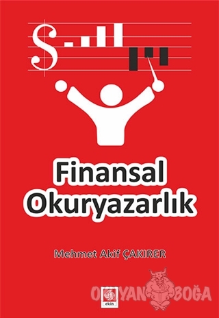 Finansal Okuryazarlık - Mehmet Akif Çakırer - Ekin Basım Yayın - Akade