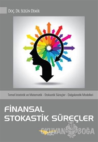 Finansal Stokastik Süreçler - Sezgin Demir - Kitapana Yayınevi