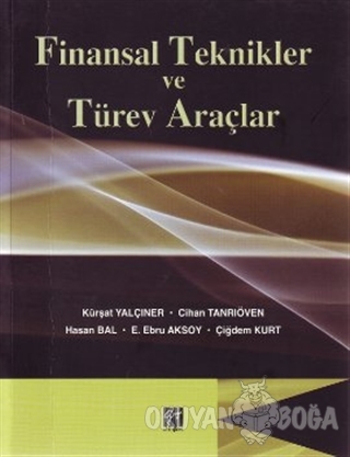 Finansal Teknikler ve Türev Araçlar - Hasan Bal - Gazi Kitabevi