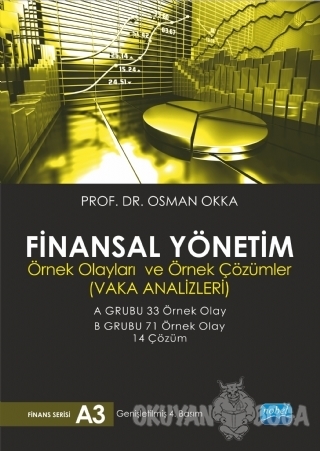 Finansal Yönetim Örnek Olayları ve Örnek Çözümler - Osman Okka - Nobel