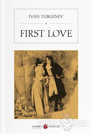 First Love - Ivan Turgenev - Karbon Kitaplar