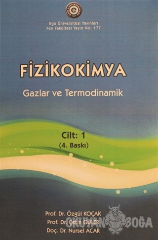 Fizikokimya Cilt 1 - Özgül Koçak - Ege Üniversitesi Yayınları