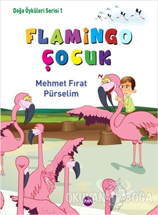 Flamingo Çocuk - Mehmet Fırat Pürselim - Aya Kitap