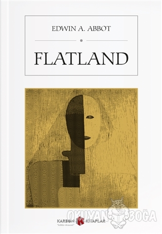 Flatland - Edwin A. Abbott - Karbon Kitaplar
