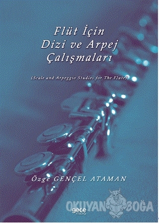 Flüt İçin Dizi ve Arpej Çalışmaları - Özge Gençel Ataman - Gece Kitapl