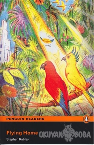 Flying Home - Stephen Rabley - Pearson Hikaye Kitapları